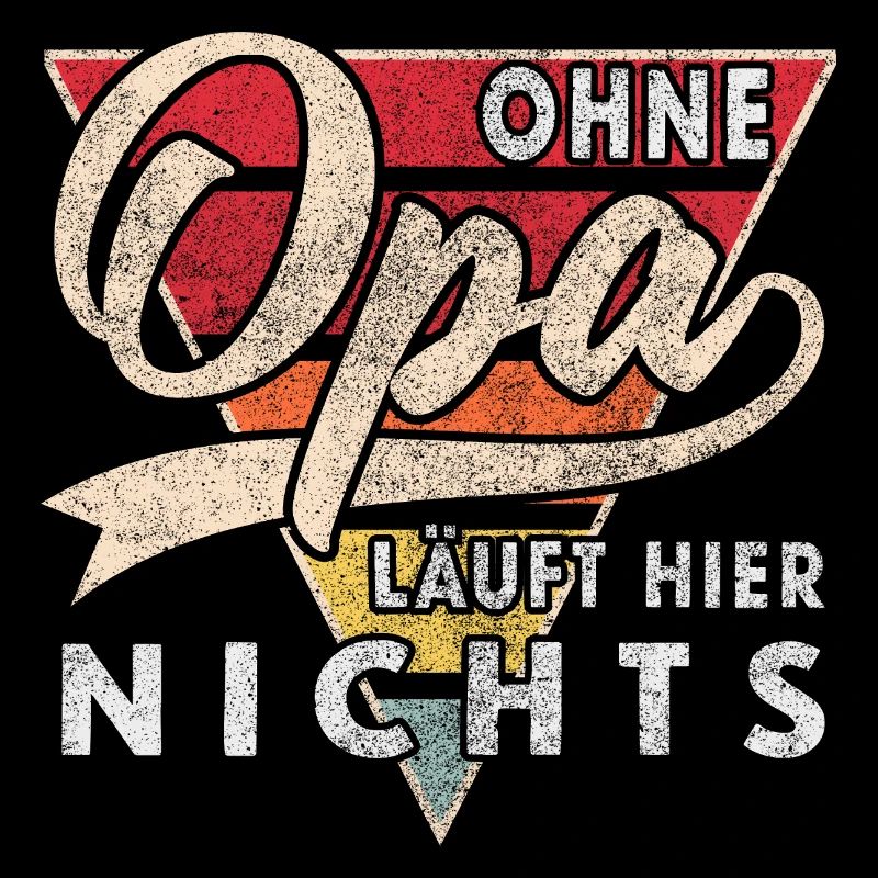 Ohne Opa läuft hier nichts bester Opa 