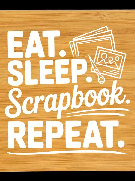 Eat. Sleep. Scrapbook. Repeat.
