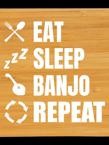 Eat Sleep Banjo Repeat