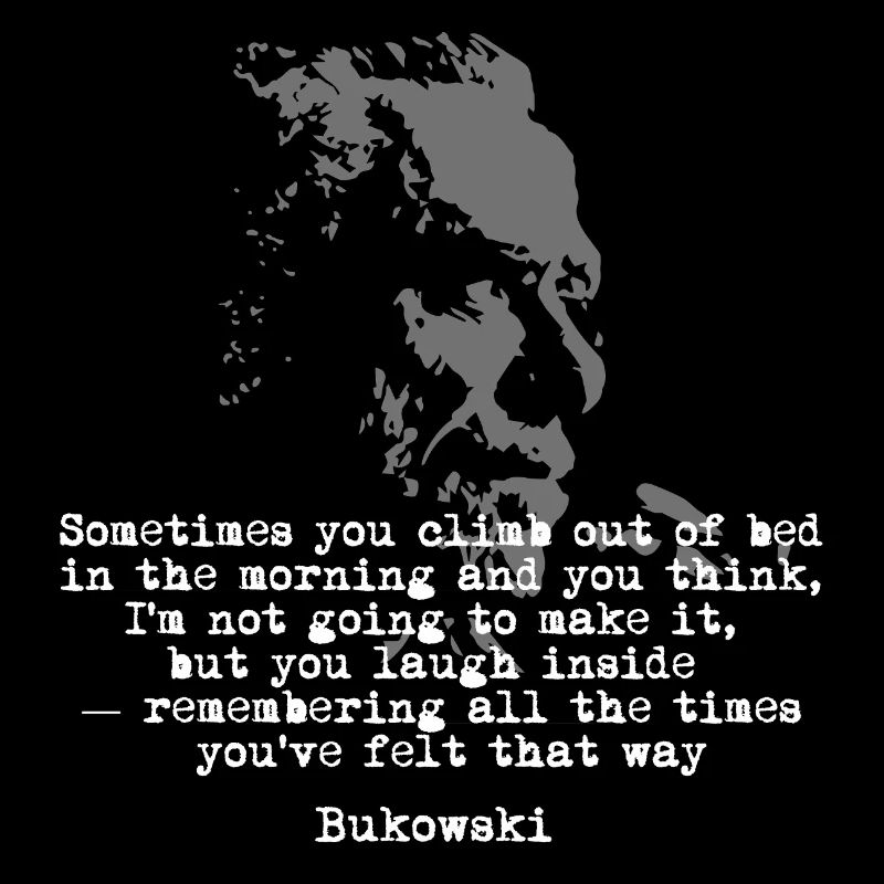 Charles Bukowski quote on inner strength