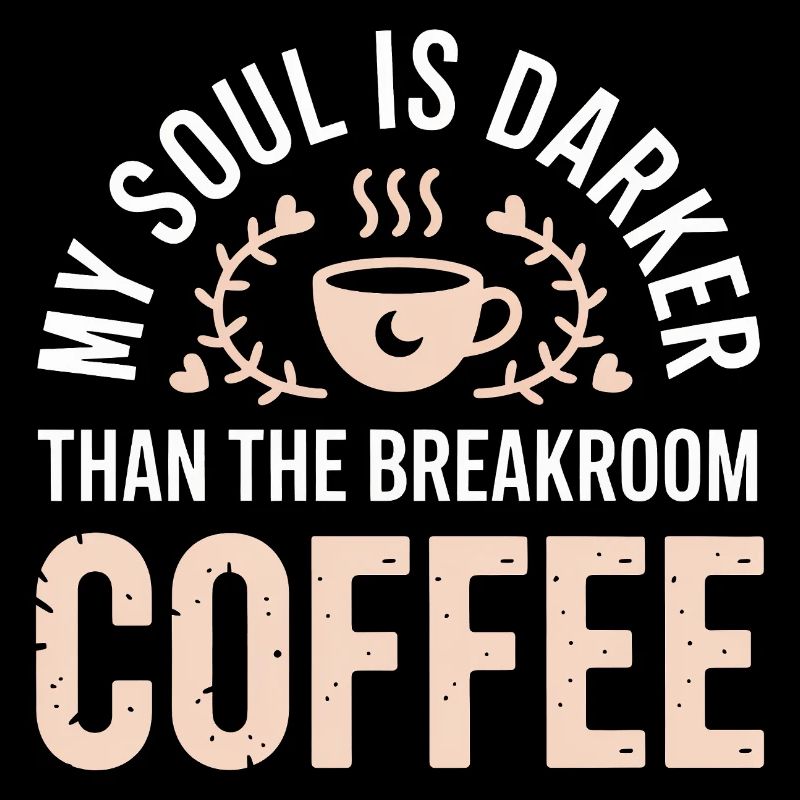 L’âme est plus sombre que le café de la salle de pause