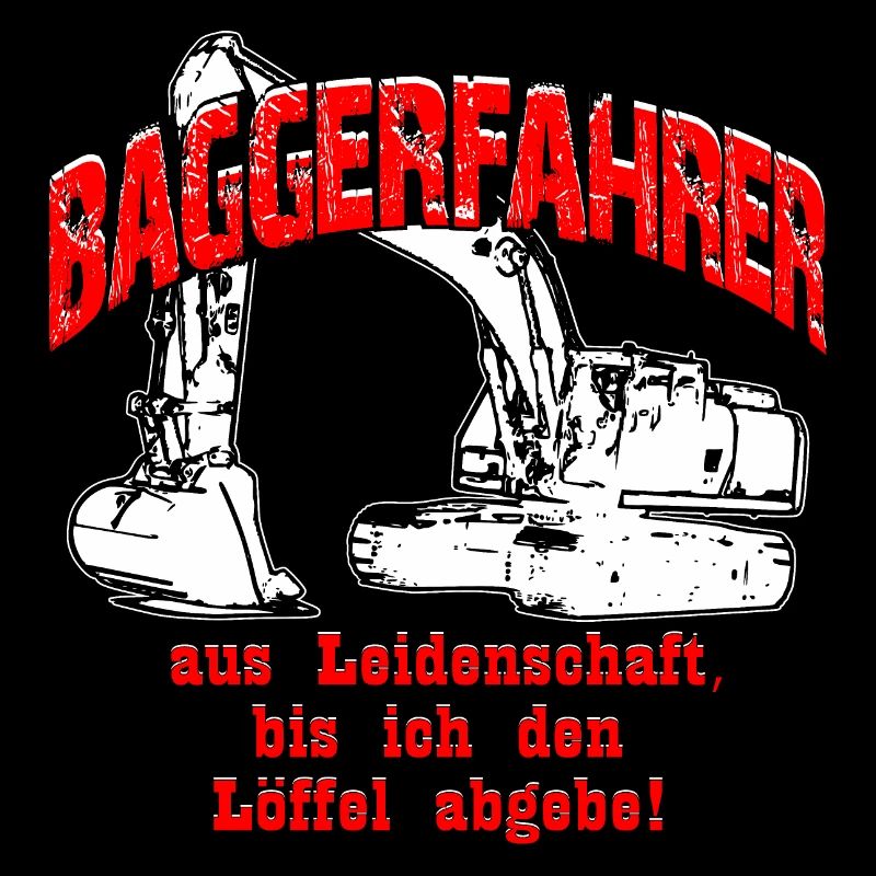 Baggerfahrer Leidenschaft Bagger