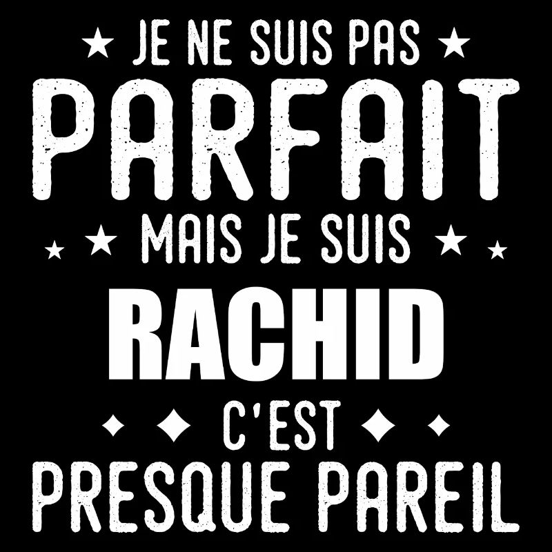 Rachid : authentique, imparfait, top, perfection