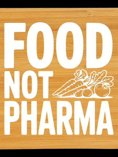 Food Not Pharma