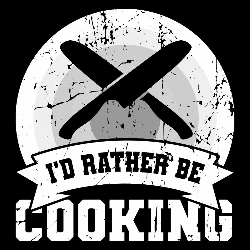 I'd rather cook