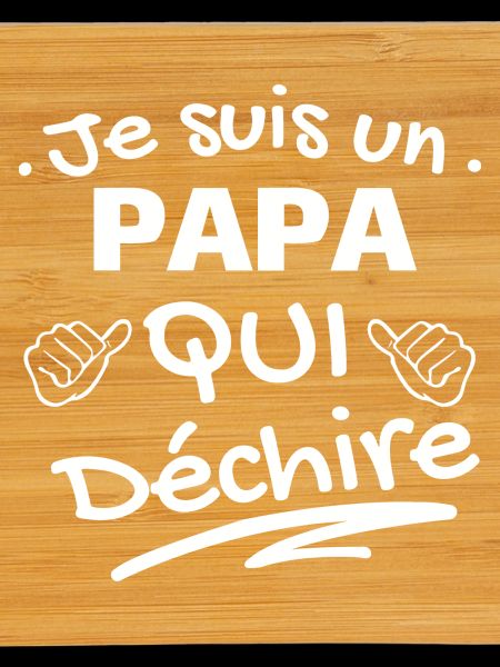 Humour Paternité Papa déchire
