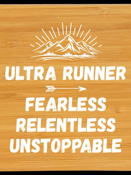 Ultra Runner - Fearless. Relentless. Unstoppable.