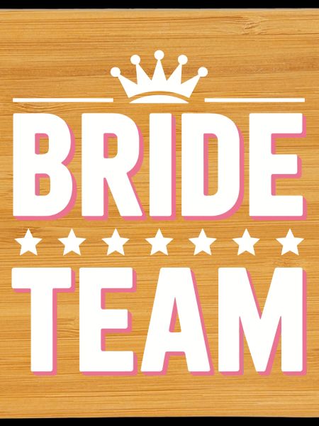 Brautteam Krone Team Bride