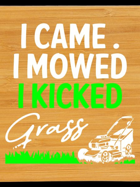 I_Came_I_Mowed_I_Kicked_Grass