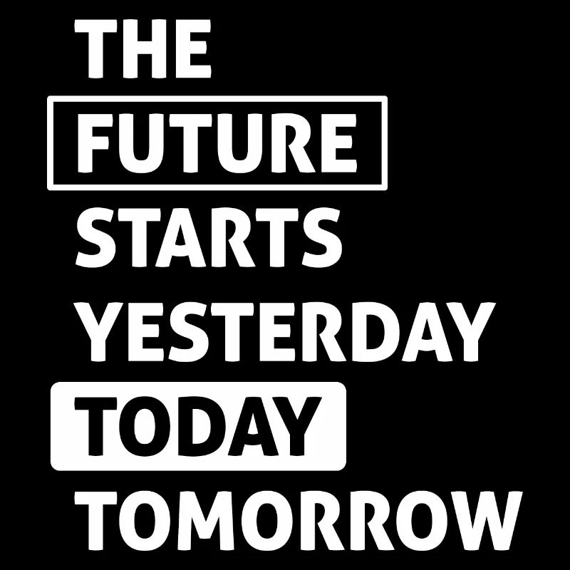 Die Zukunft beginnt heute (dunkel)
