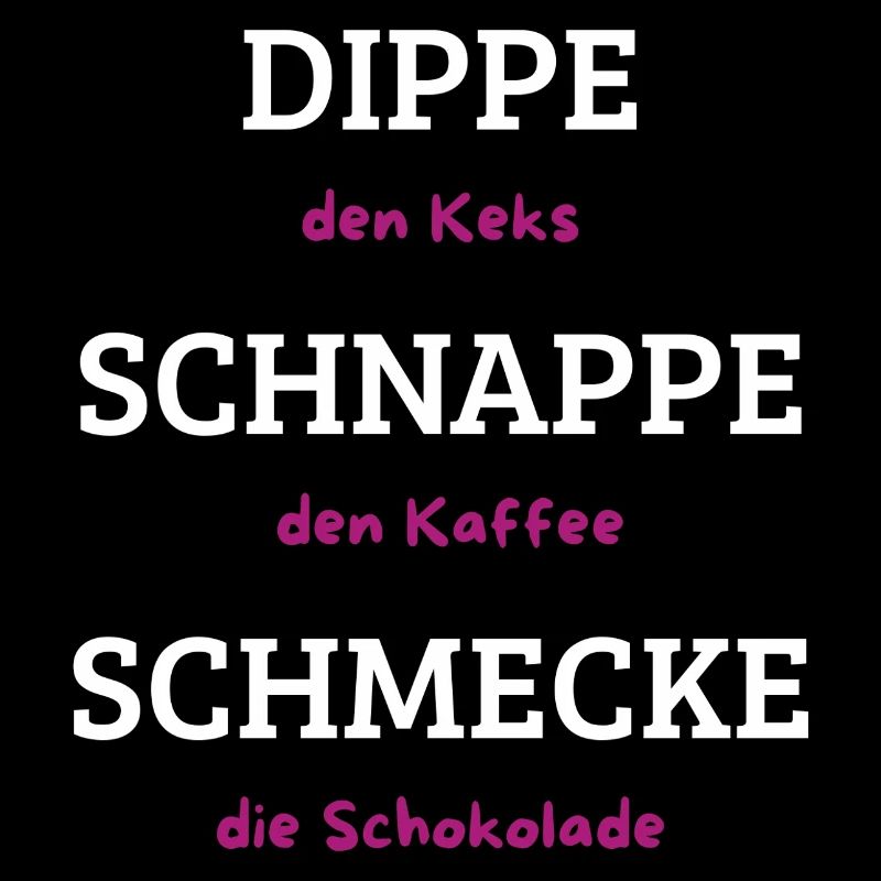 Dippe den Keks Kaffee Schmecke Spruch