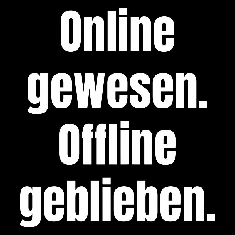 Been online – stayed offline