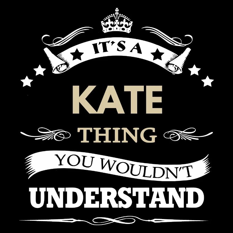 C’est une chose de Kate que tu ne comprendrais pas drôle.