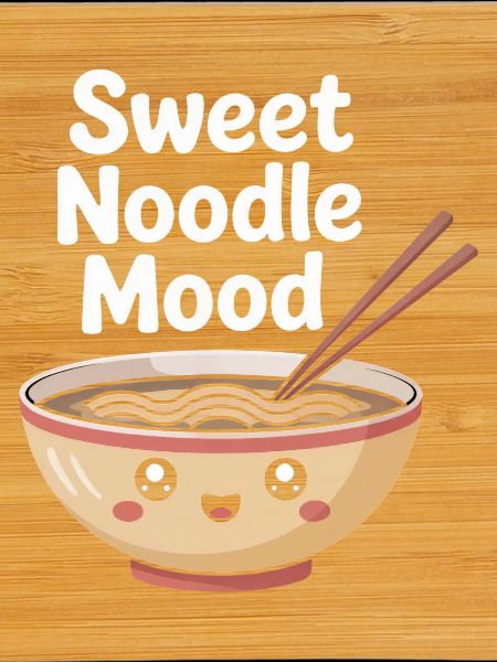 Sweet Noodle Mood