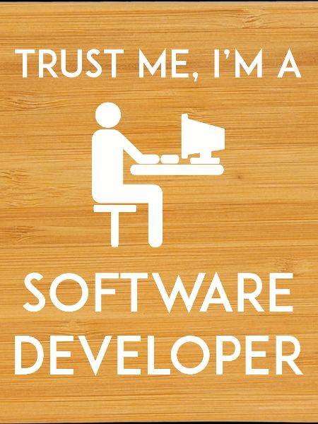 Vertrau mir, ich bin Softwareentwickler
