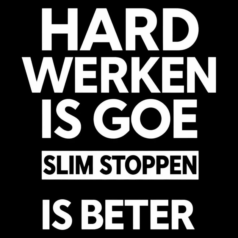 HARD WORK IS GOOD.  SMART STOPPING IS BETTER.
