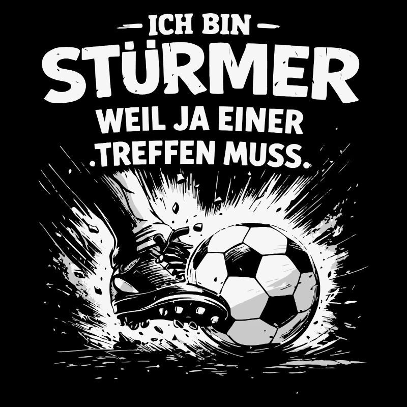 I'm a striker – because someone has to score