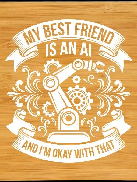 My Best Friend Is AI