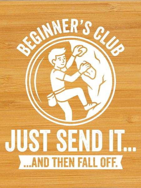 Beginner's Club Just Send It