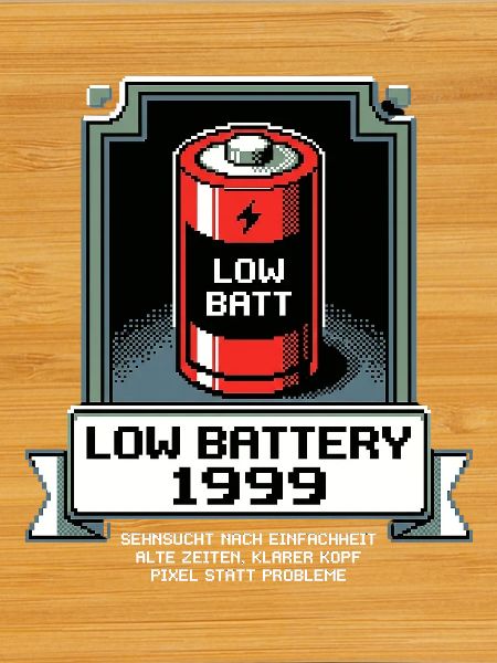 Low Battery Alte Zeiten