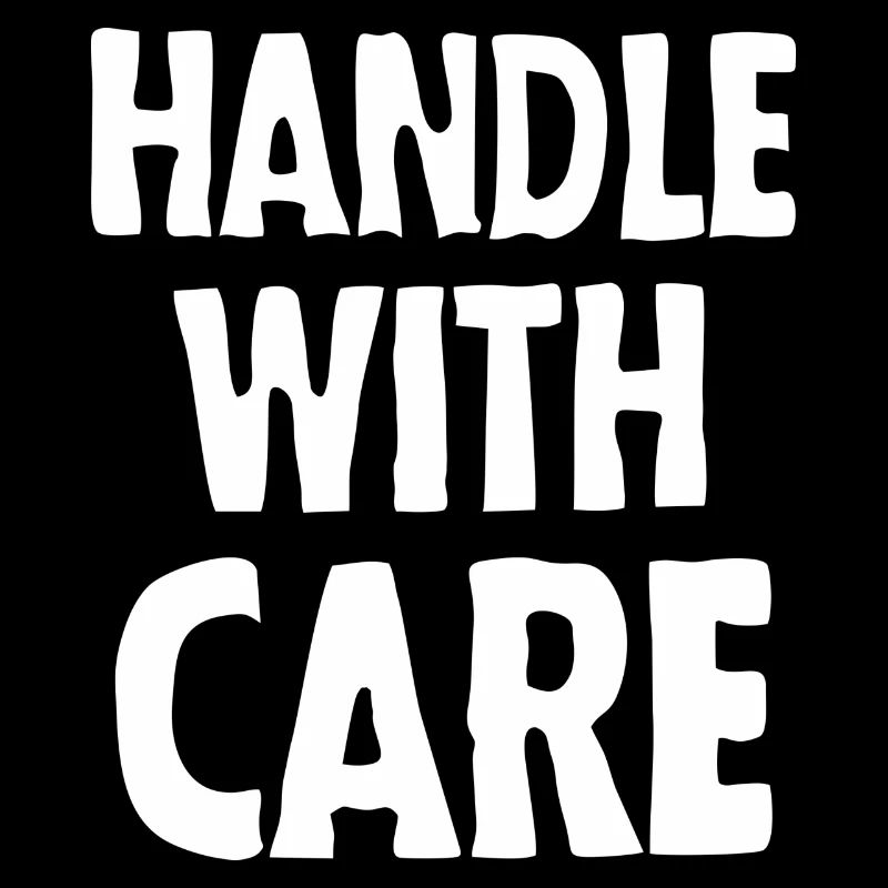 Handle with care (dark)