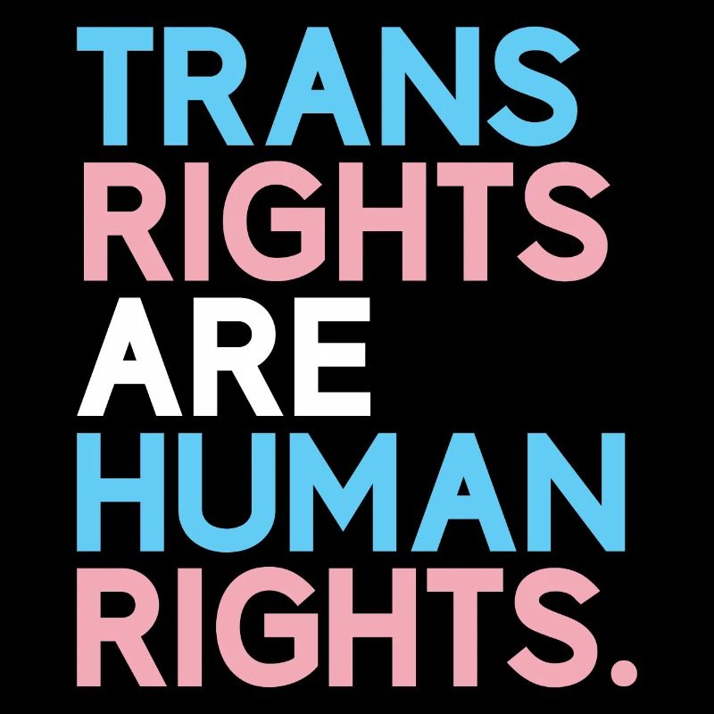 Pride Month LGBT - Trans Rights Are Human Rights