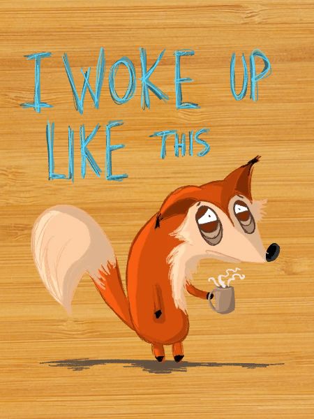 I WokeupLikeThis