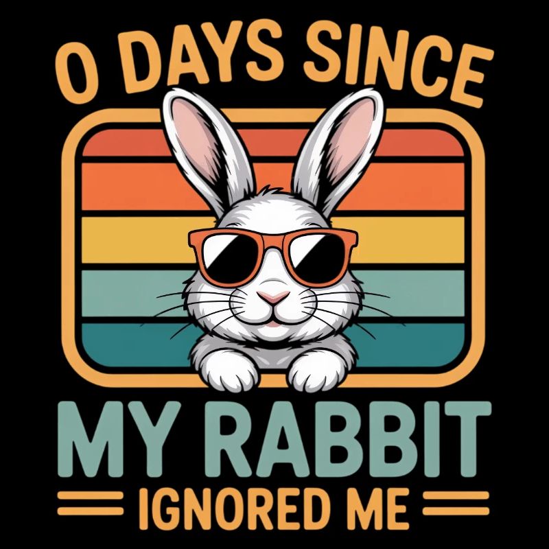 0 Days Since My Rabbit Ignored Me Rabbit