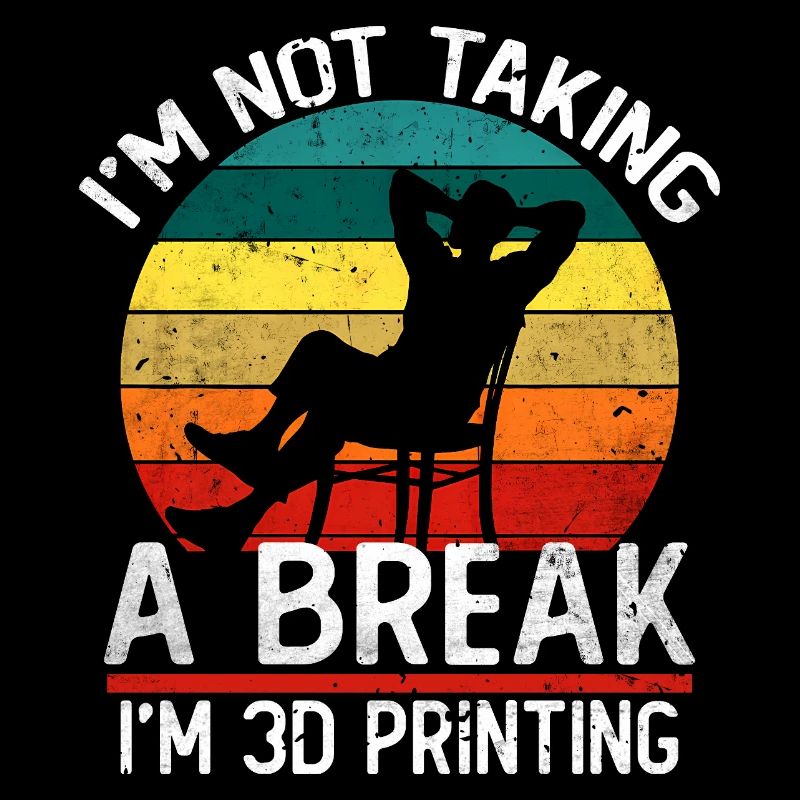 Je ne fais pas de pause, je fais de l’impression 3D, c’est drôle.