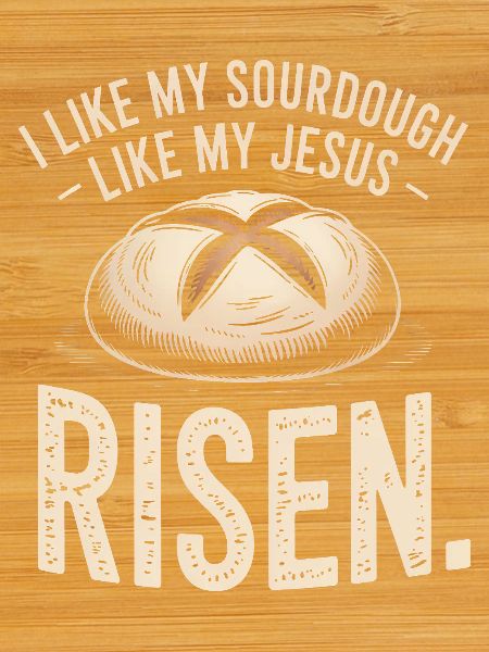 Sourdough Risen Jesus Tee