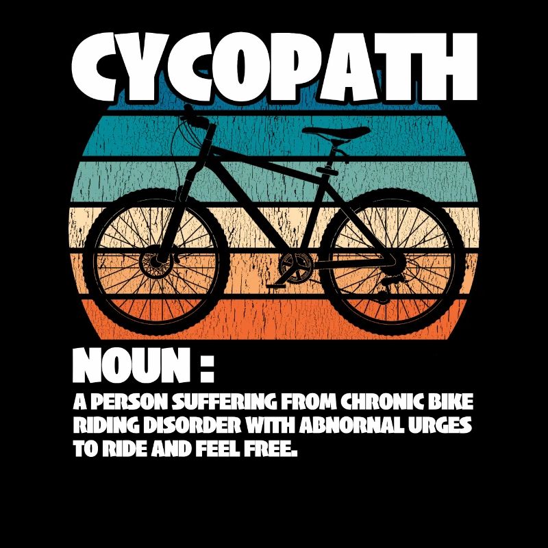 Mountain Biking Cycopath Noun