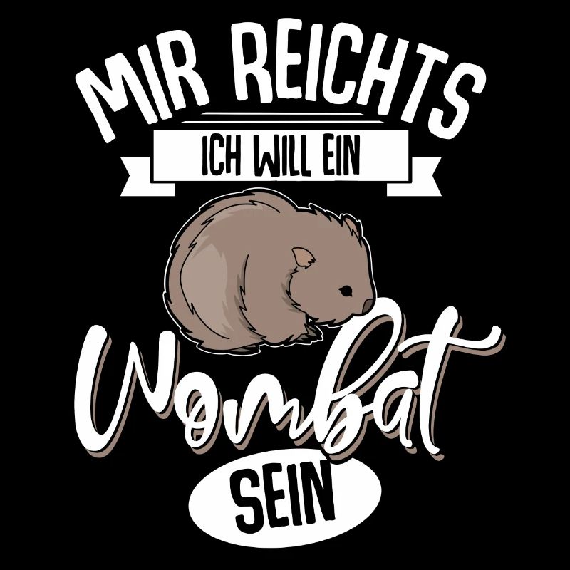 Mir Reichts Ich Will Ein wombat Sein