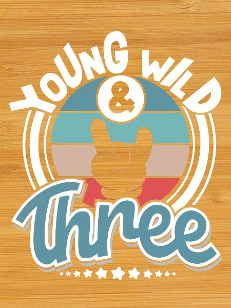 Young Wild And Three