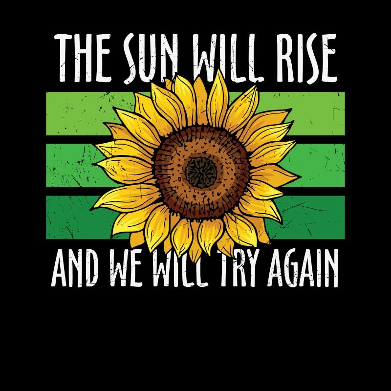 The Sun Will Rise And We Will Try Again