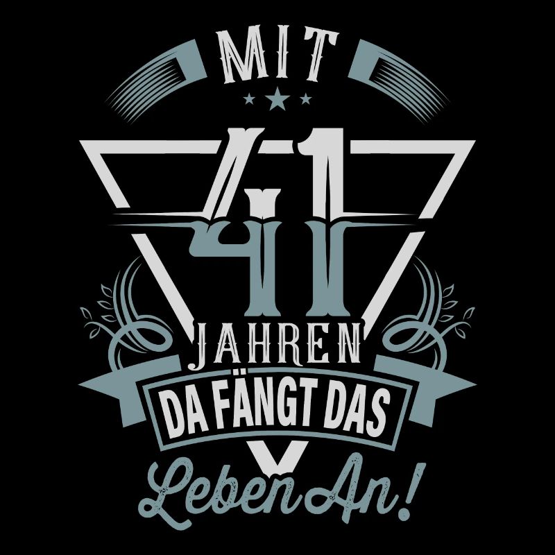 41. Geburtstag Da Fängt Das Leben An