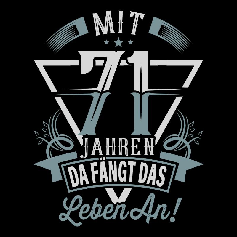 71. Geburtstag Da Fängt Das Leben An