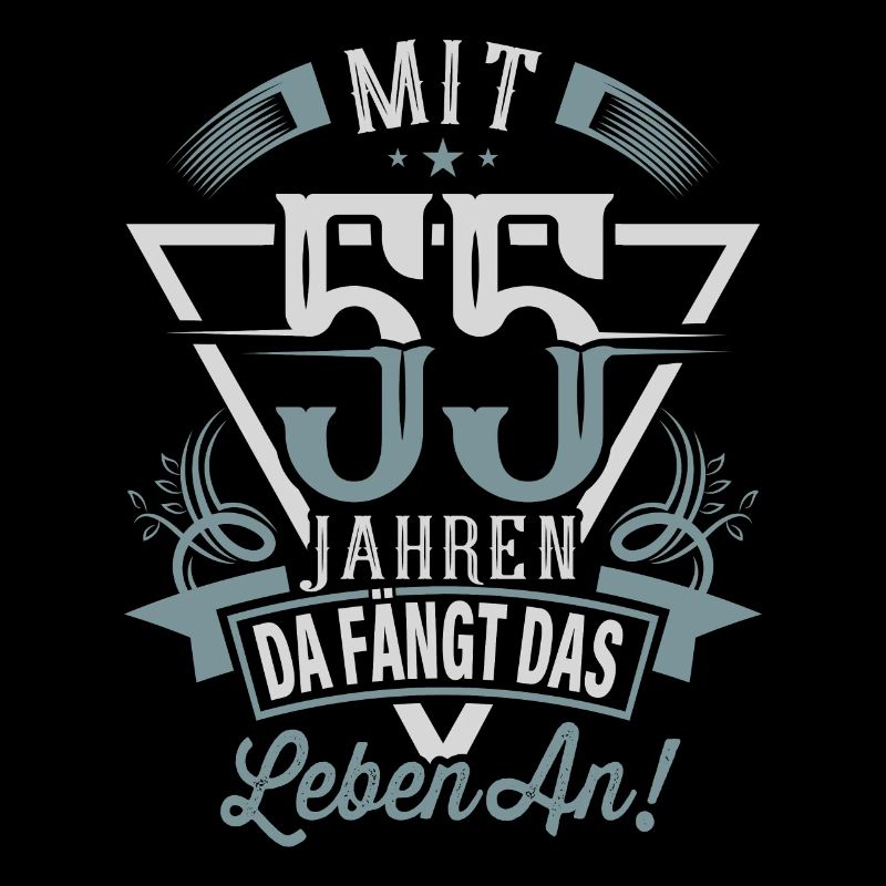 55. Geburtstag Da Fängt Das Leben An