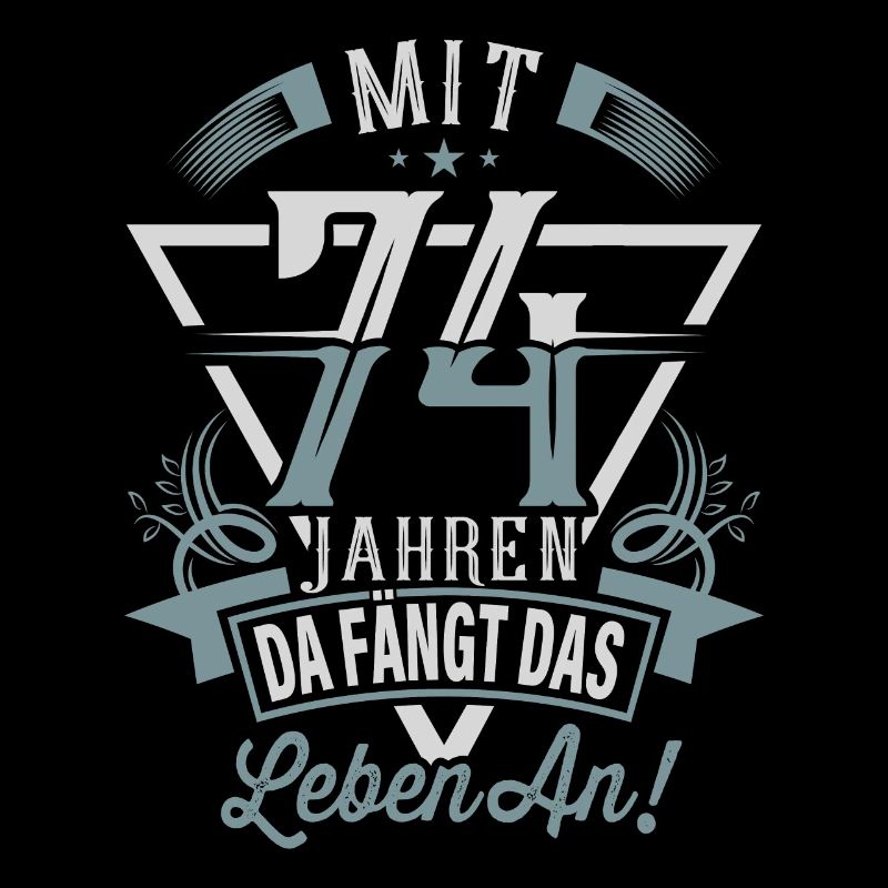74. Geburtstag Da Fängt Das Leben An