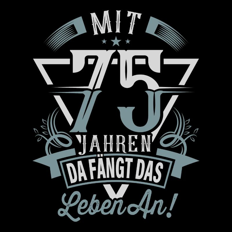 75. Geburtstag Da Fängt Das Leben An