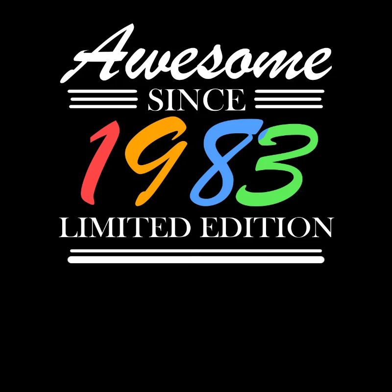1983 - Born 1983 - Fantastic since 1983