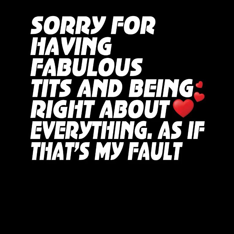 Désolé je suis fabuleux