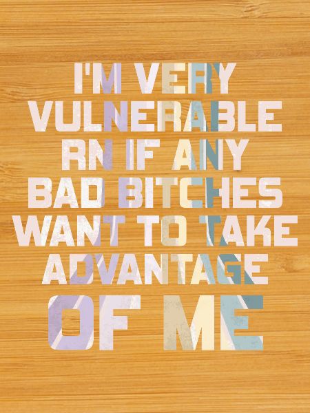 I'm Very Vulnerable RN