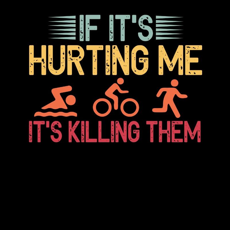 If It's Hurting Me It's Killing Them Tri