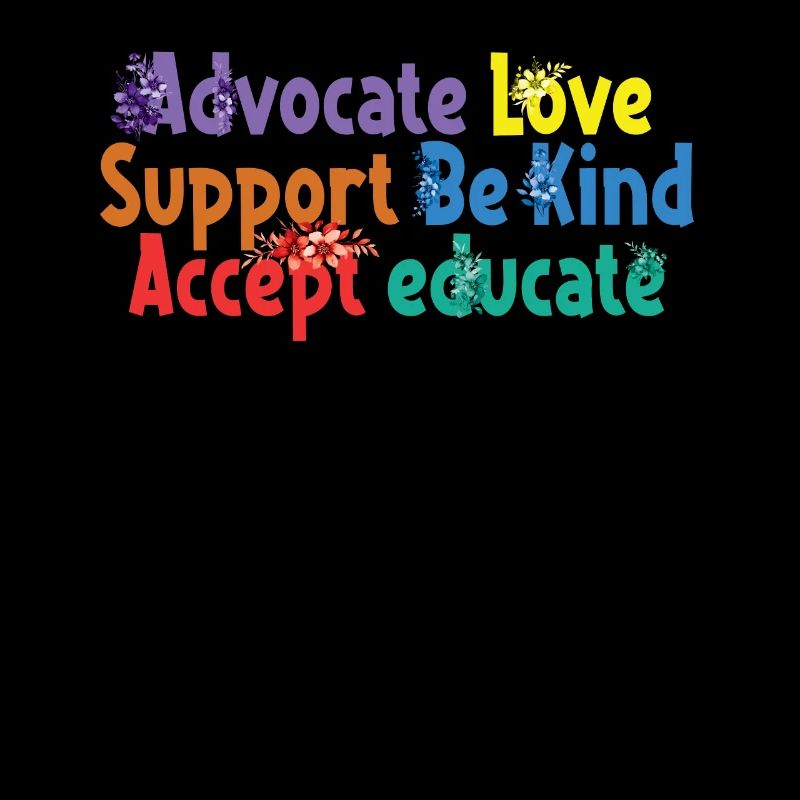 Advocate Love Support Accept Be Kind