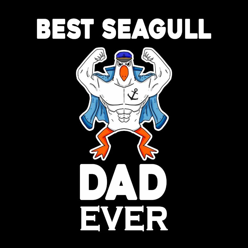 Daddy Daddy North Sea Best Seagull Dad