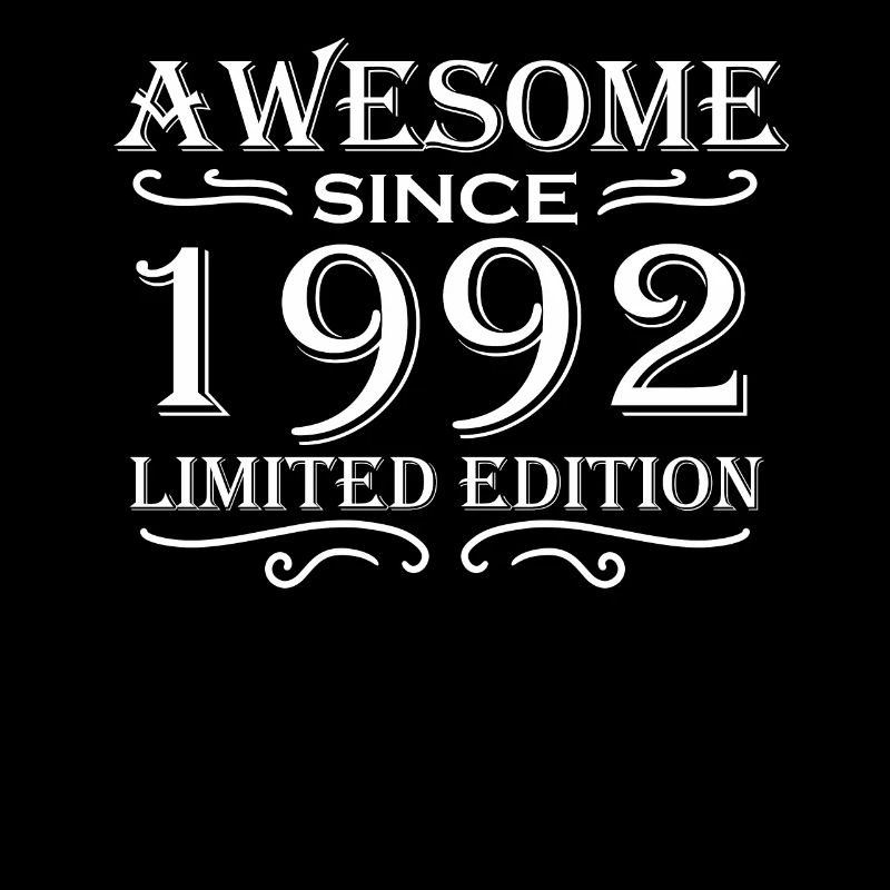 1992 - Born 1992 - Fantastic since 1992