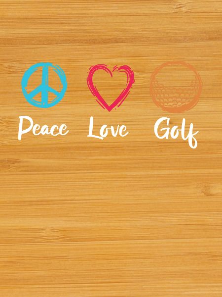 Peace Love Golf