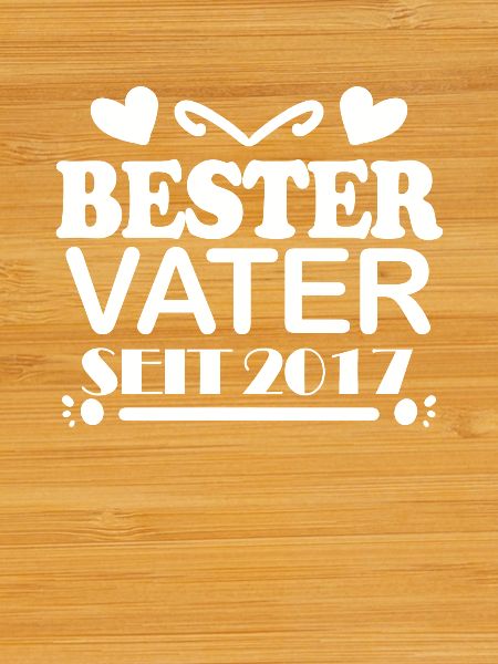 Bester Vater seit 2017