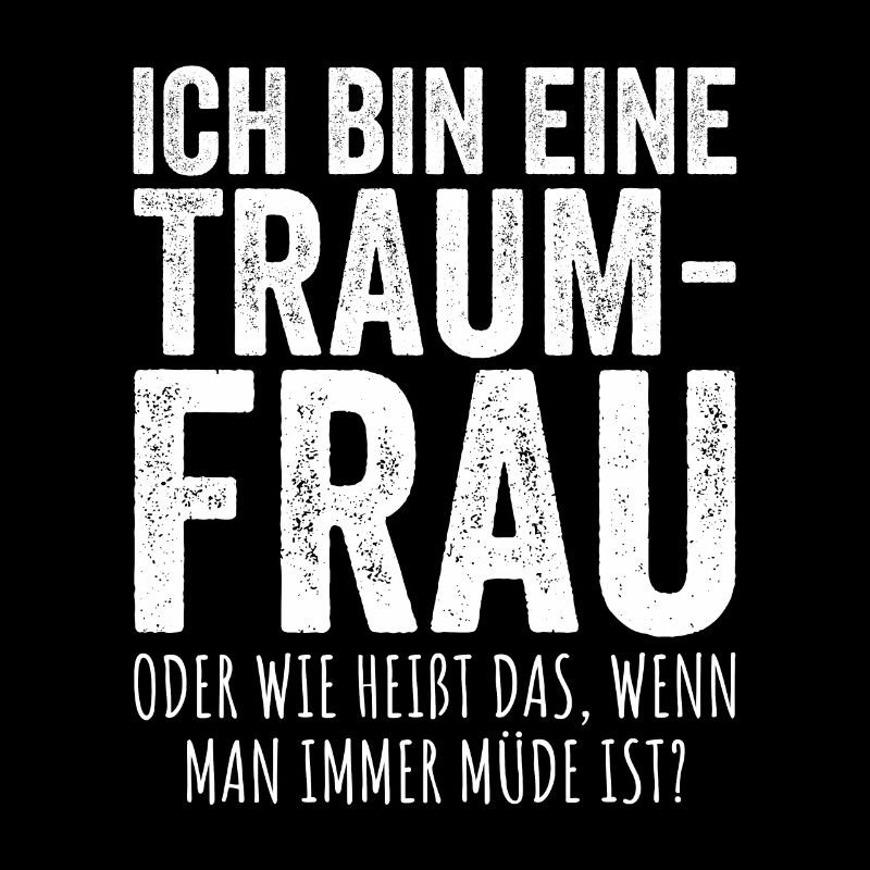 Traumfrau Oder Wie Heißt Das Wenn Man Müde Ist