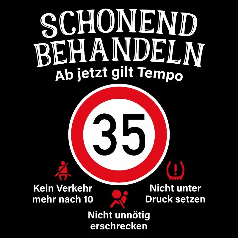 35. Geburtstag Schonend Behandeln 35 Tempolimit 35